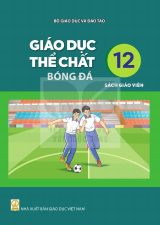 Sách giáo viên Giáo dục thể chất 12 - Bóng đá - Kết nối tri thức 2026-2027